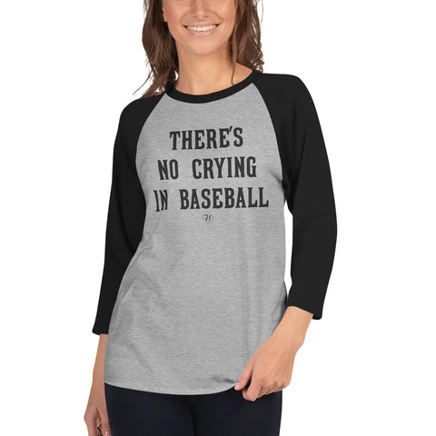 No Crying in Baseball 3/4 Sleeve Raglan Shirt
