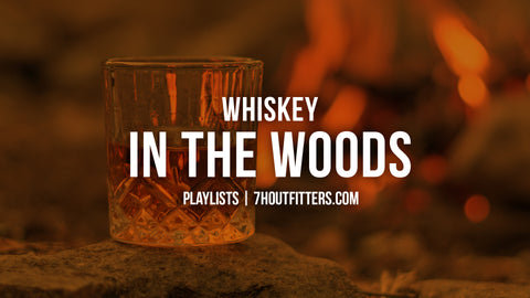 Playlists: Whiskey In The Woods