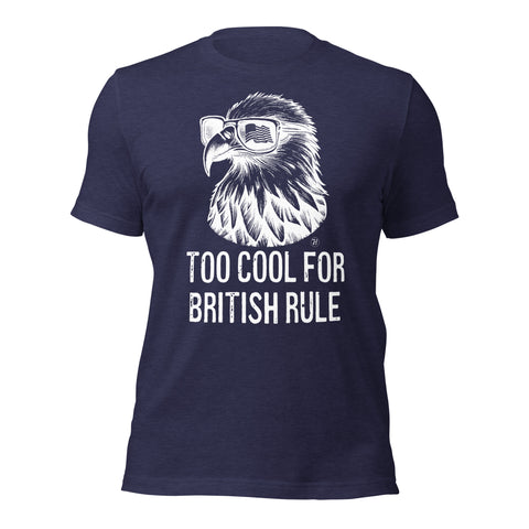 Too Cool for British Rule Eagle Unisex Staple T-Shirt - Bella + Canvas 3001