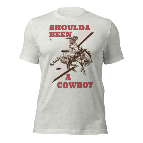 Shoulda Been a Cowboy Unisex Staple T-Shirt - Bella + Canvas 3001