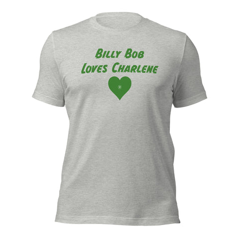 Billy Bob Loves Charlene Unisex Staple T-Shirt - Bella + Canvas 3001